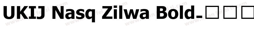 UKIJ Nasq Zilwa Bold字体转换